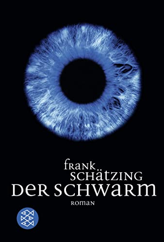 Der Schwarm: Roman von FISCHERVERLAGE